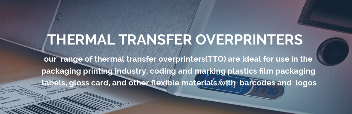 Thermal transfer overprinters (TTO)